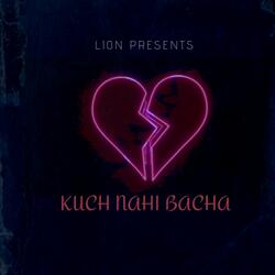 KUCH NAHI BACHA