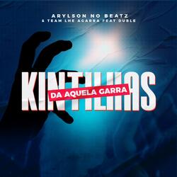 Kintilhas Da Aquela Garra