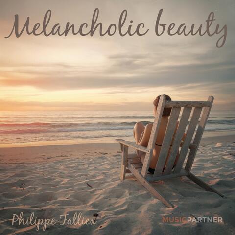 MELANCHOLIC BEAUTY