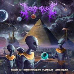 Echoes of Interdimensional Planetary Disturbance