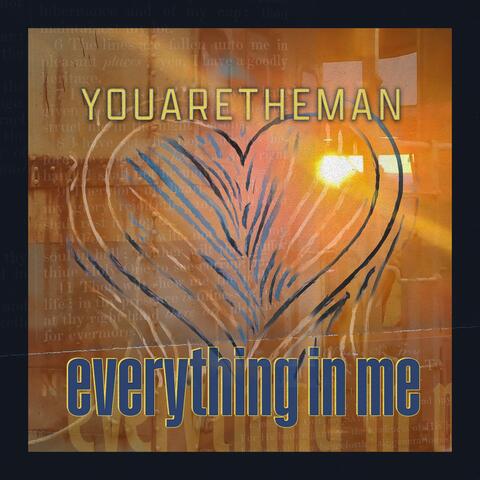 Everything In Me