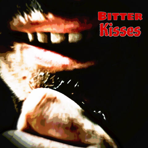 Bitter Kisses