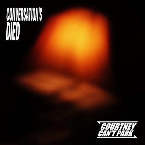 Conversation's Died