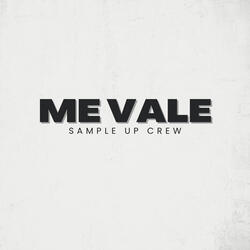 ME VALE