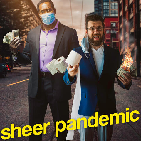 Sheer Pandemic