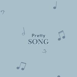 Pretty Song
