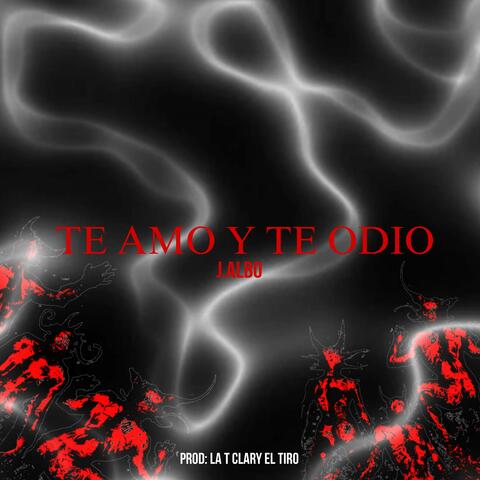 TE AMO Y TE ODIO