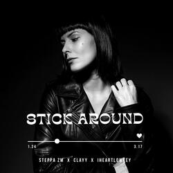Stick Around