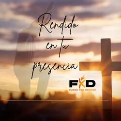 RENDIDO EN TU PRESECIA