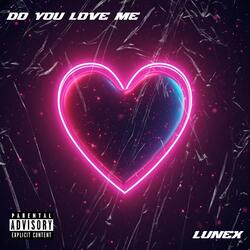Do You Love Me?