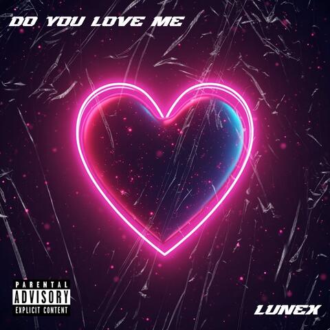 Do You Love Me?