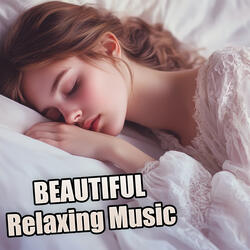 Beautiful Relaxing Music