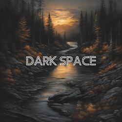 Dark Space