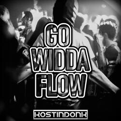 Go widda flow