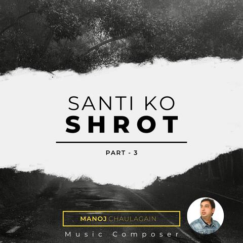 Santi ko Shrot, Pt. 3