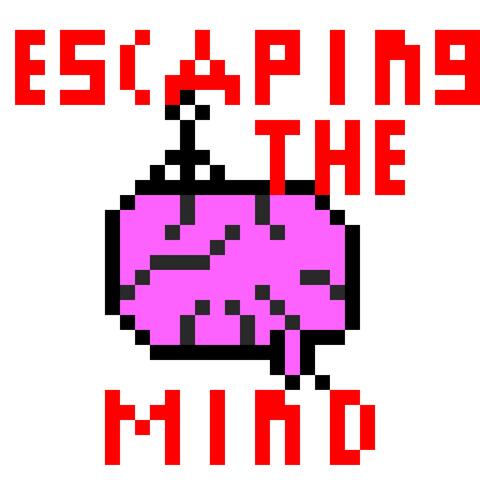 Escaping The Mind