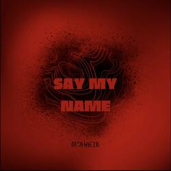 Say My Name