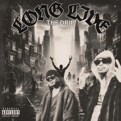 Long Live The Drip