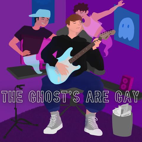 The Ghosts Are Gay