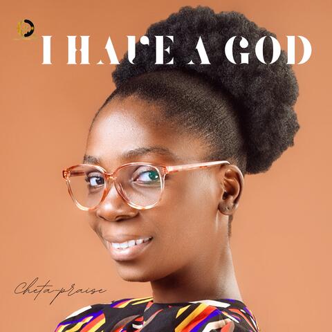 I Have A God