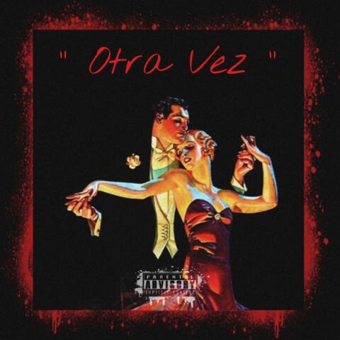 Otra Vez