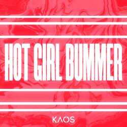 Hot Girl Bummer