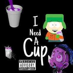 I Need A Cup