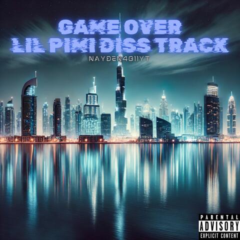 Game Over (Lil Pimi Diss Track)