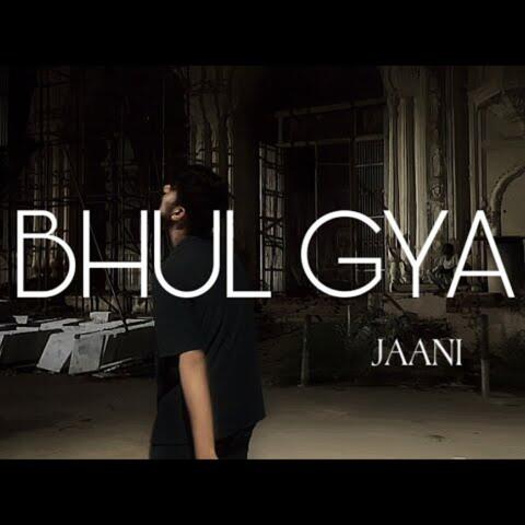 BHUL GYA