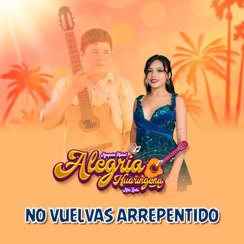 No vuelvas arrepentido