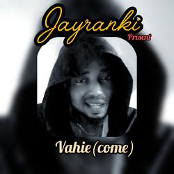 vahie(come)