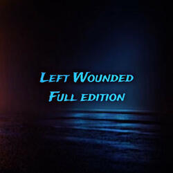 Left Wounded