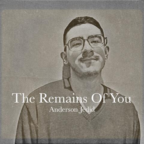 The Remains Of You