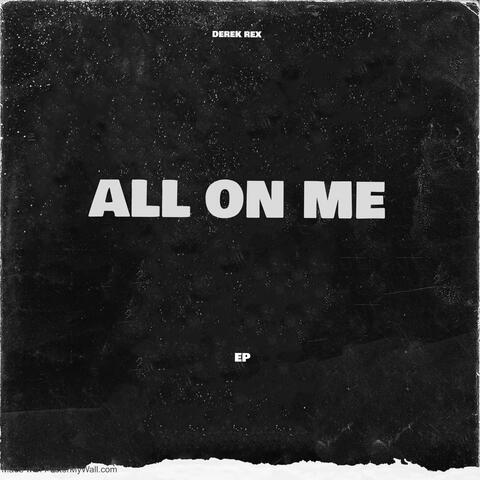 ALL ON ME