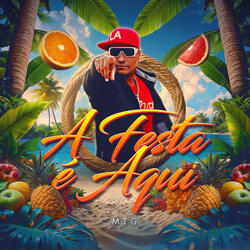 A Festa é Aqui - MTG