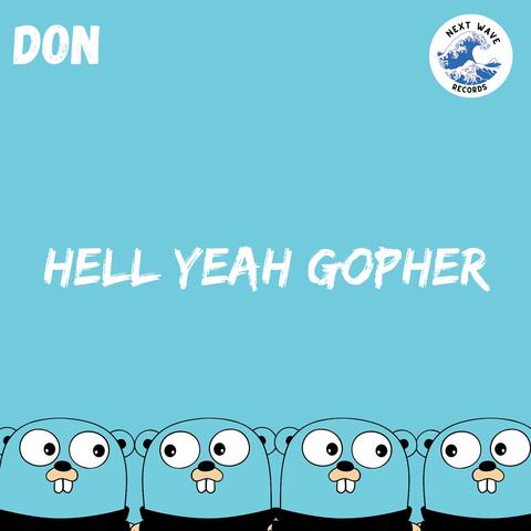 HELL YEAH GOPHER