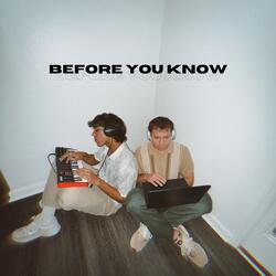 before you know