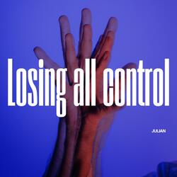 Losing All Control