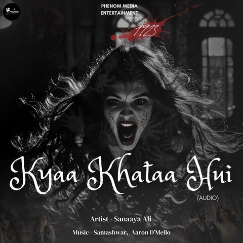 Kyaa Khataa Hui