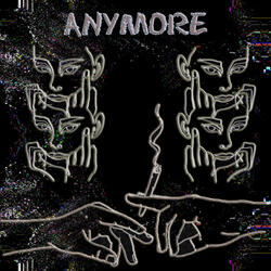 ANYMORE