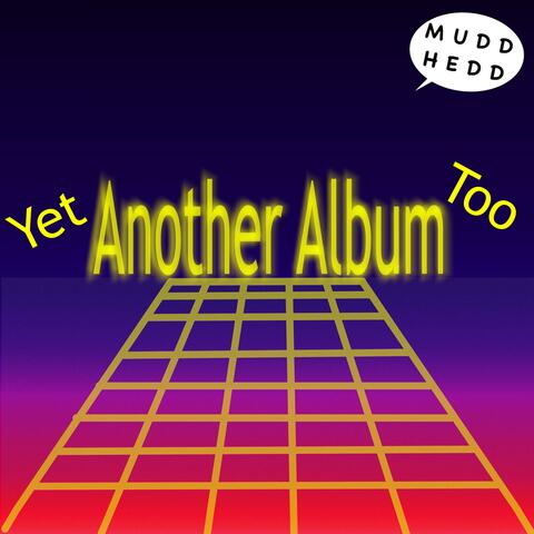 Yet Another Album Too