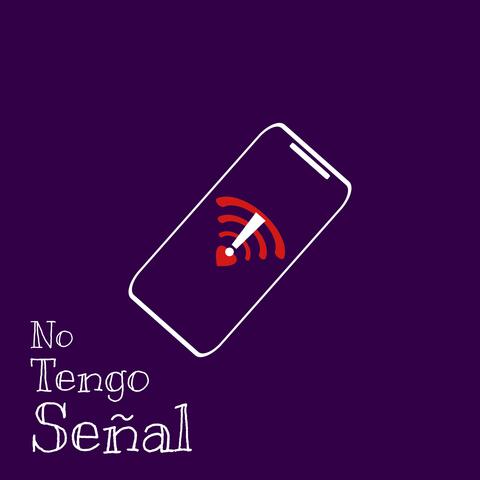 No Tengo Señal