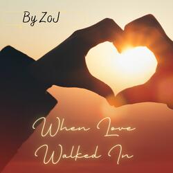 When Love Walked In