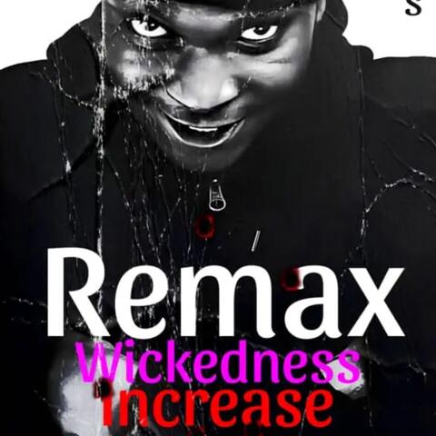 Wickedness Increase