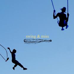 swing & miss