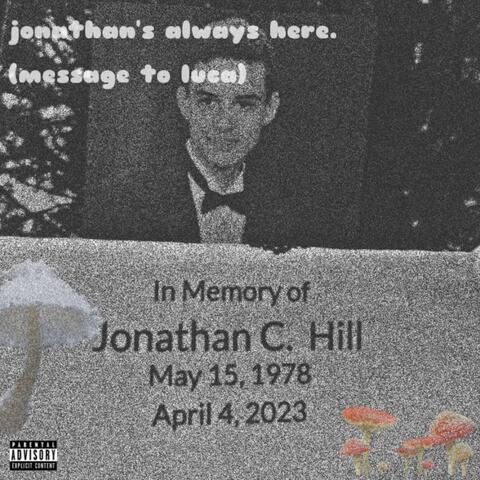 jonathan's always here (message to luca)