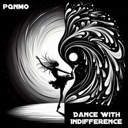 Dance With Indifference