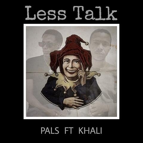 Less Talk