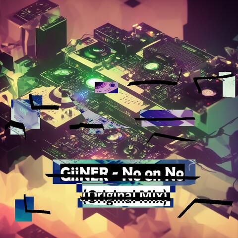 GiiNER - No On No (Original Mix)