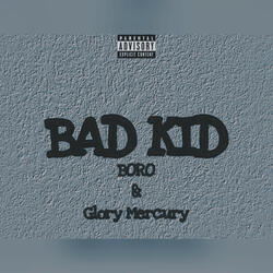 Bad Kid